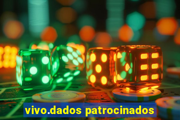 vivo.dados patrocinados